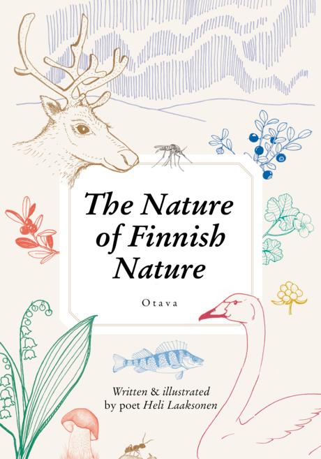 Boekomslag voor "Heli Laaksonen: The Nature of Finnish Nature" van Otava, met illustraties van Finse dieren in het wild, waaronder een hert, een zwaan, bessen, bladeren en wolken. Zowel geschreven als geïllustreerd door dichter Heli Laaksonen.