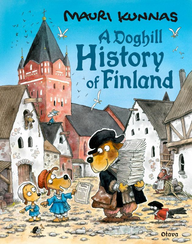 La couverture du livre Mauri Kunnas : A Doghill History of Finland (Otava) met en scène les personnages bien-aimés de Doghill vêtus à l'ancienne, rassemblés sur une place médiévale avec des églises et des mouettes évoquant la riche histoire de la Finlande.